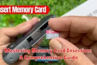 Mastering Memory Card Insertion: A Comprehensive Guide