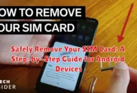 Safely Remove Your SIM Card: A Step-by-Step Guide for Android Devices