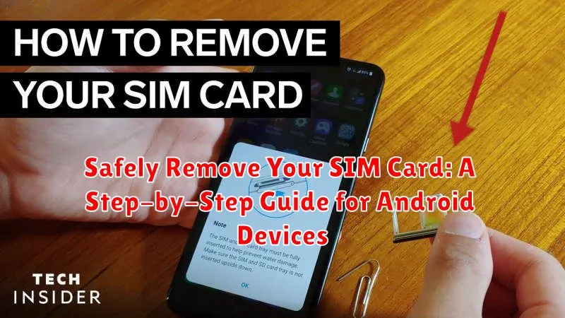 Safely Remove Your SIM Card: A Step-by-Step Guide for Android Devices