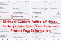 Ultimate Guide to Android Privacy Settings: Lock Down Your Data and Protect Your Information Ultimate Guide to Android Privacy Settings: Lock Down Your Data and Protect Your Information