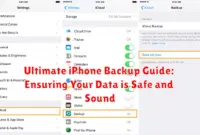 Ultimate iPhone Backup Guide: Ensuring Your Data is Safe and Sound Ultimate iPhone Backup Guide: Ensuring Your Data is Safe and Sound
