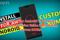 Unleash Your Android's Potential: A Comprehensive Guide to Installing Custom ROMs